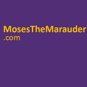 Moses The Marauder